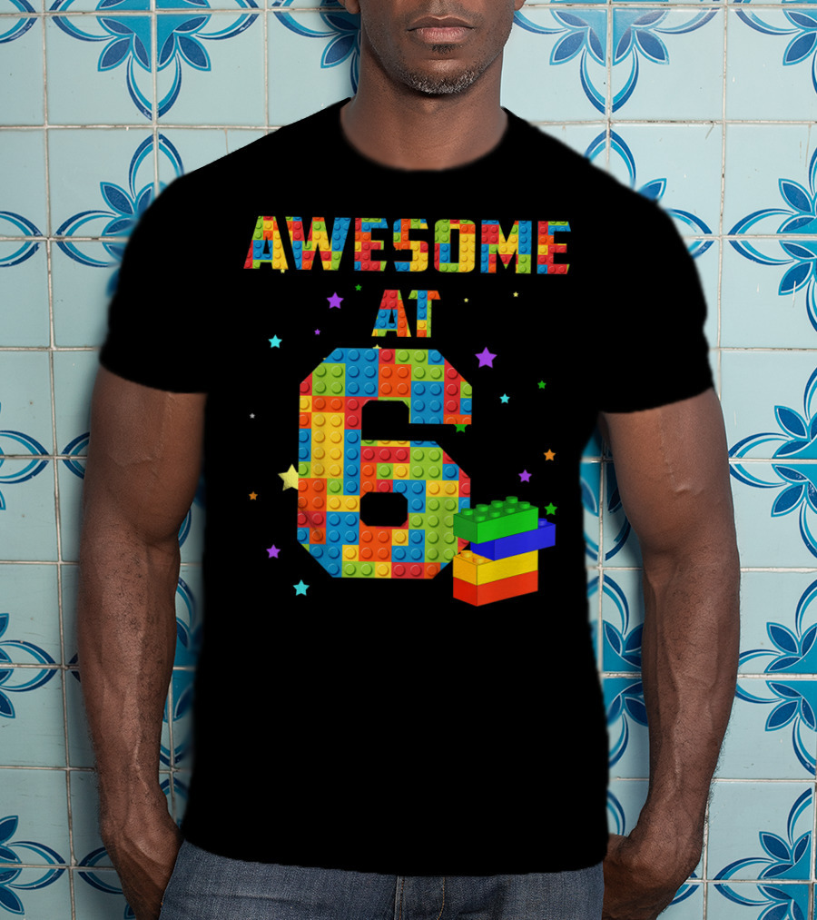 Awesome At 6 Building Blocks Birthday T-Shirt