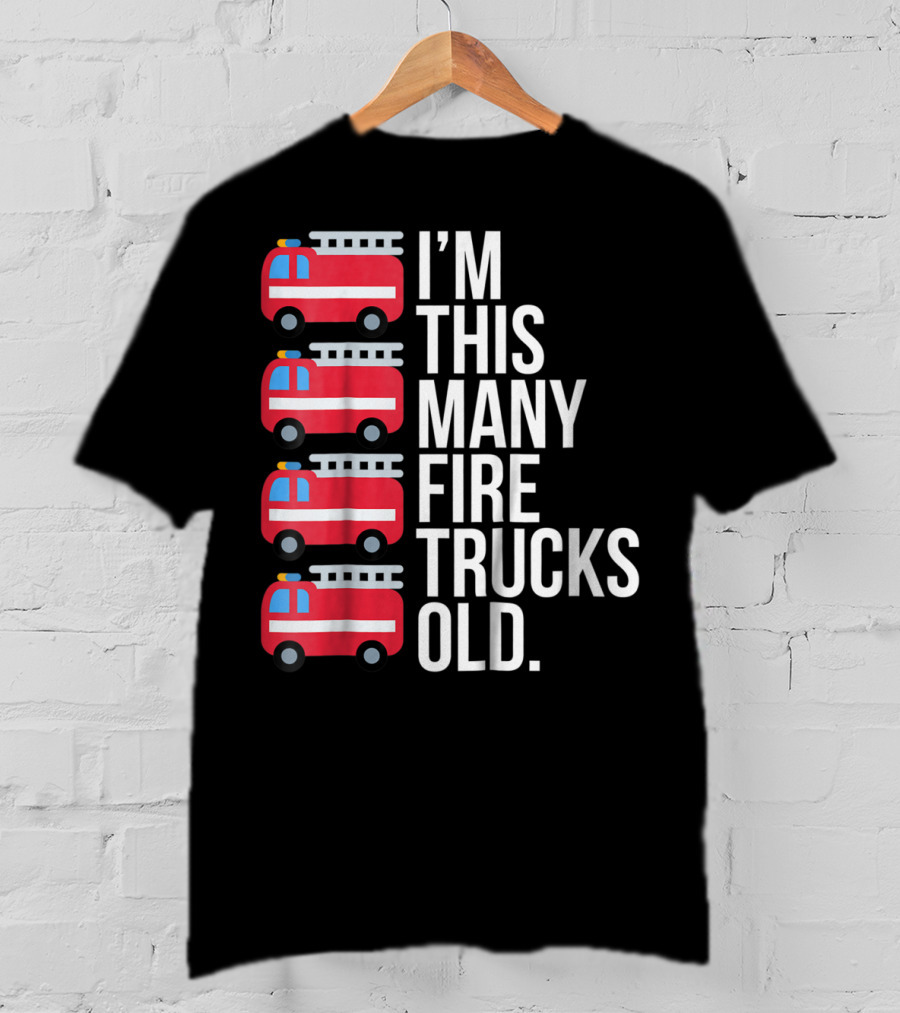 I'm This Many Fire Trucks Old Four Year T-Shirt