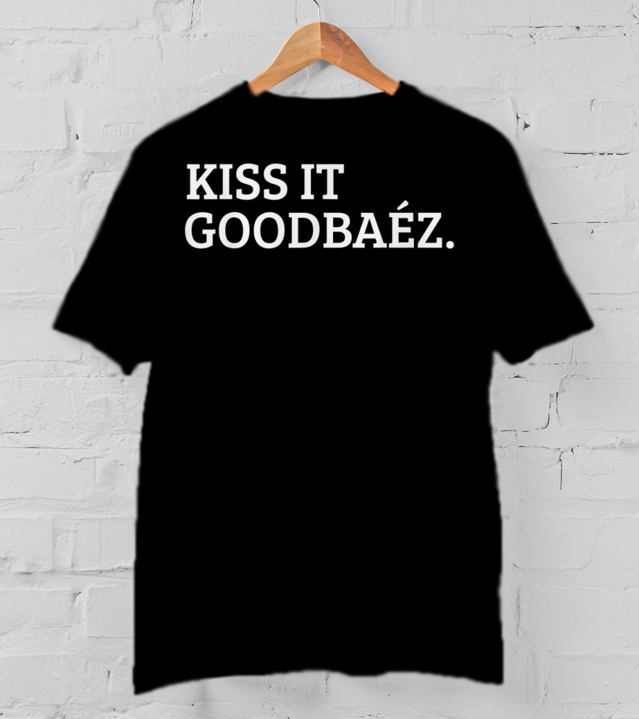 Kiss It Goodbaez Text Bold Statement In White T-Shirt