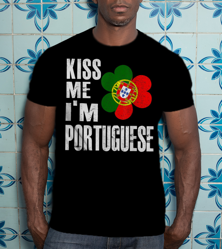 Kiss Me I'm Portuguese St Patrick's Day Shamrock Flag T-Shirt