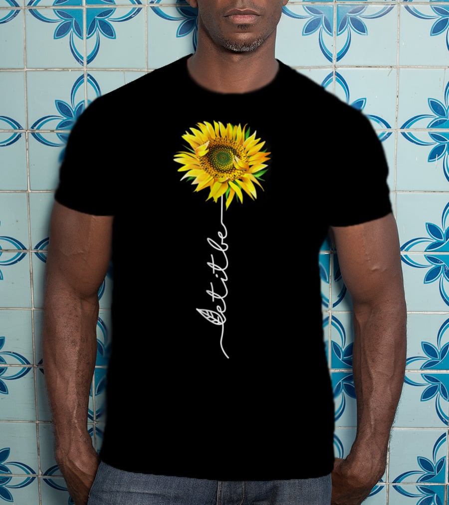 Let It Be Sunflower Blossom With Script Stem T-Shirt