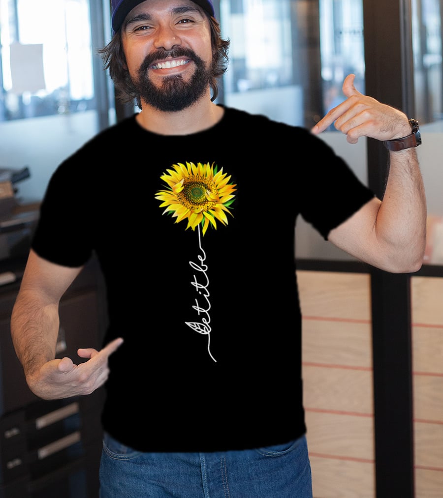Let It Be Sunflower Blossom With Script Stem T-Shirt