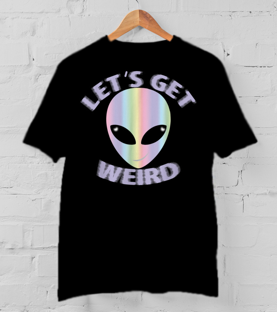 Let's Get Weird Alien Festival Rave T-Shirt