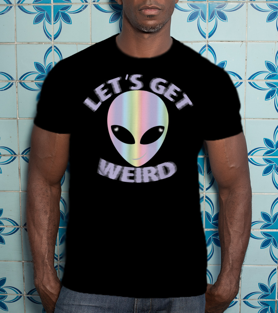 Let's Get Weird Alien Festival Rave T-Shirt