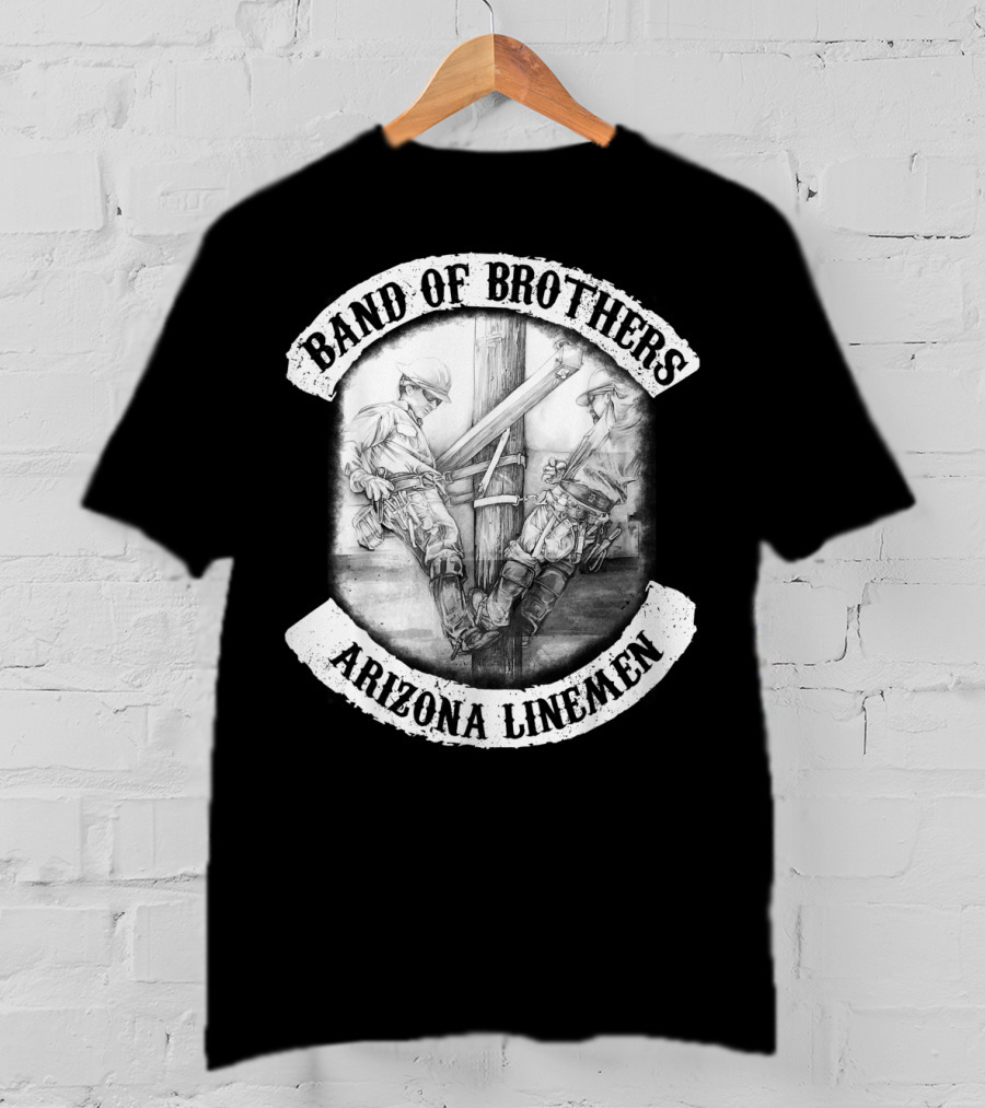 Band Of Brothers Arizona Electrical Linemen T-Shirt