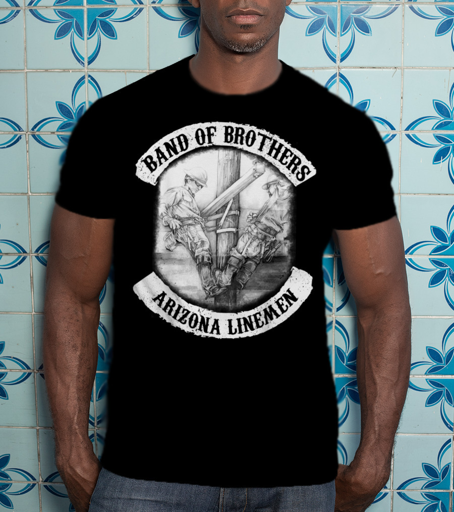 Band Of Brothers Arizona Electrical Linemen T-Shirt