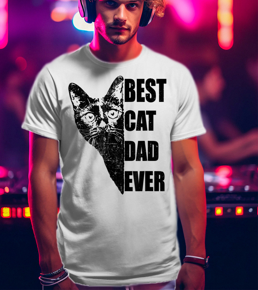Best Cat Dad Ever T-Shirt