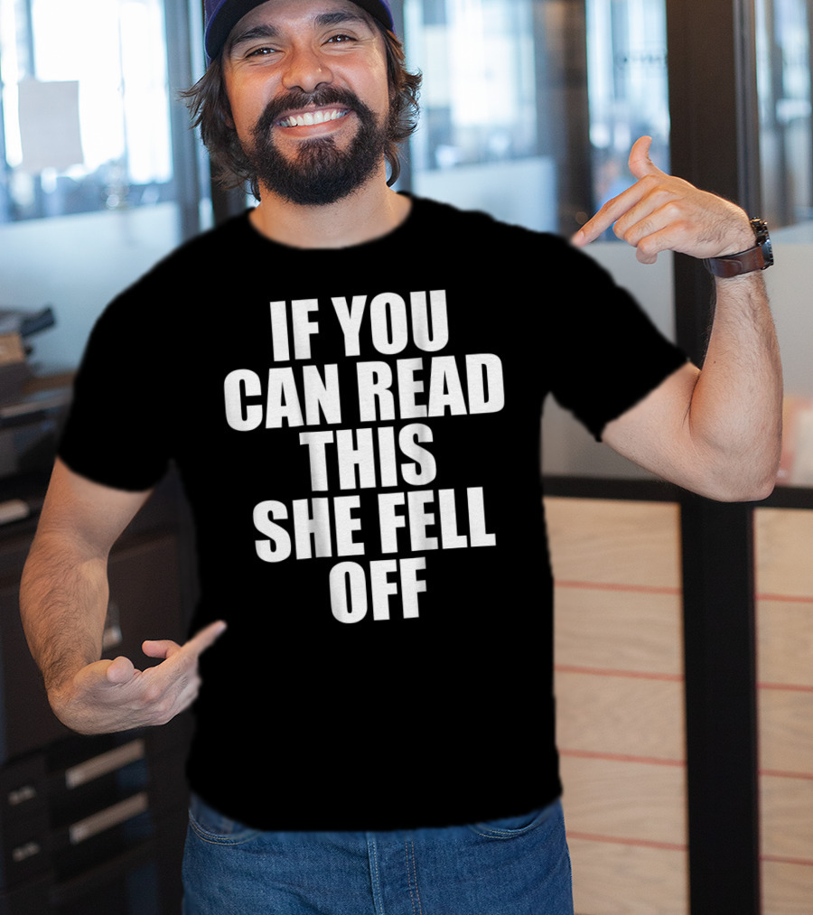 Mens If You Can Read This She Fell Off Moto T-Shirt