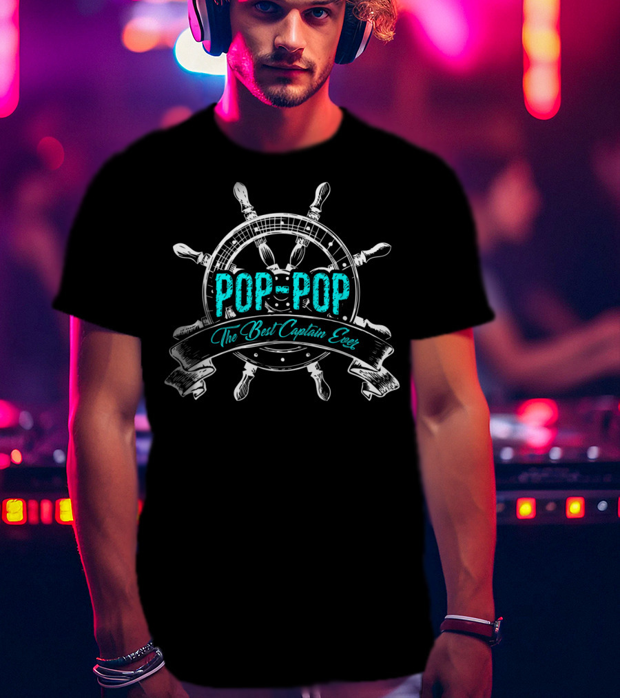 Pop Pop The Best Captain Ever Grandpa Pop Mens T-Shirt