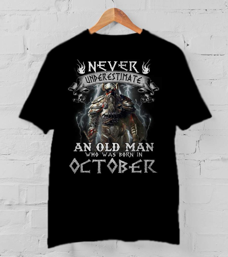 Never Underestimate An Old Man Who Was Born In October Viking Warrior Lightning Storm T-Shirt