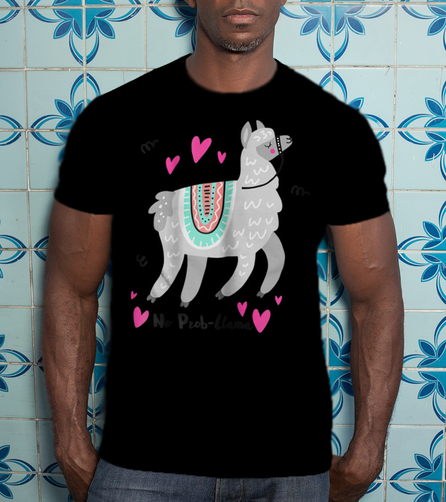 No Prob Llama Funny Llama Alpaca Lover Hearts T-Shirt