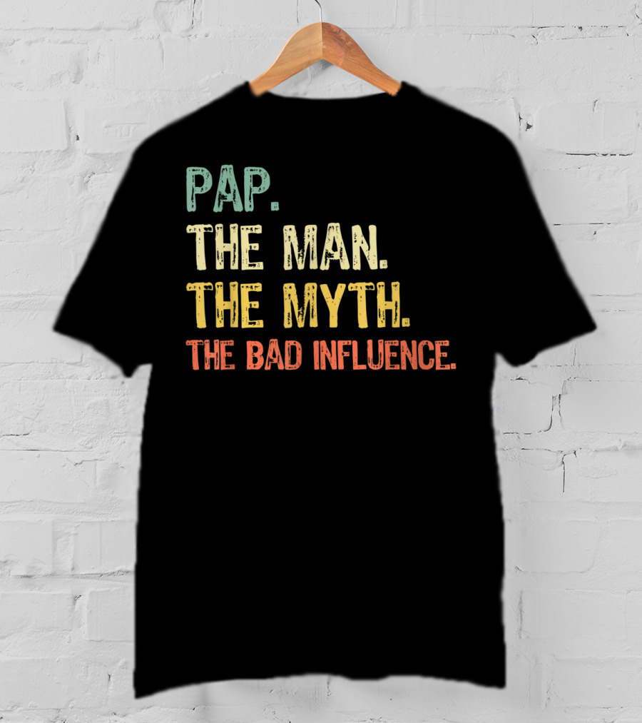 PAP The Man The Myth The Bad Influence T-Shirt