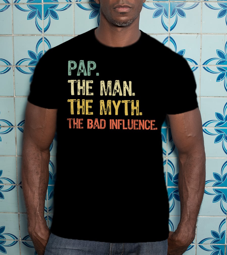 PAP The Man The Myth The Bad Influence T-Shirt