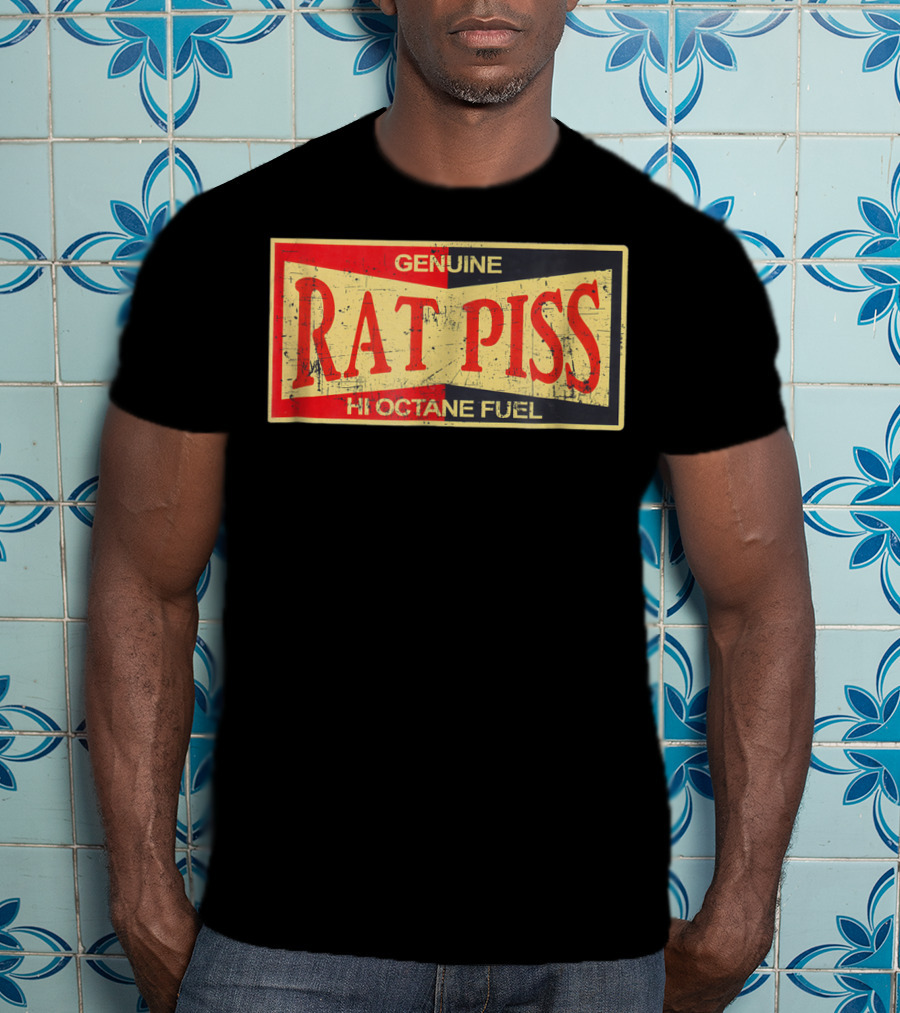 Genuine Rat Piss Hi Octane Fuel Hot Rod T-Shirt