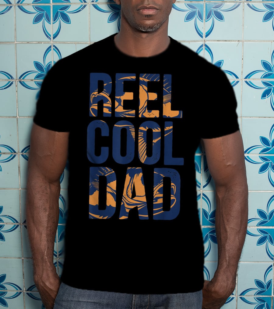 Reel Cool Dad Father's Day Funny Fishing Fisherman T-Shirt