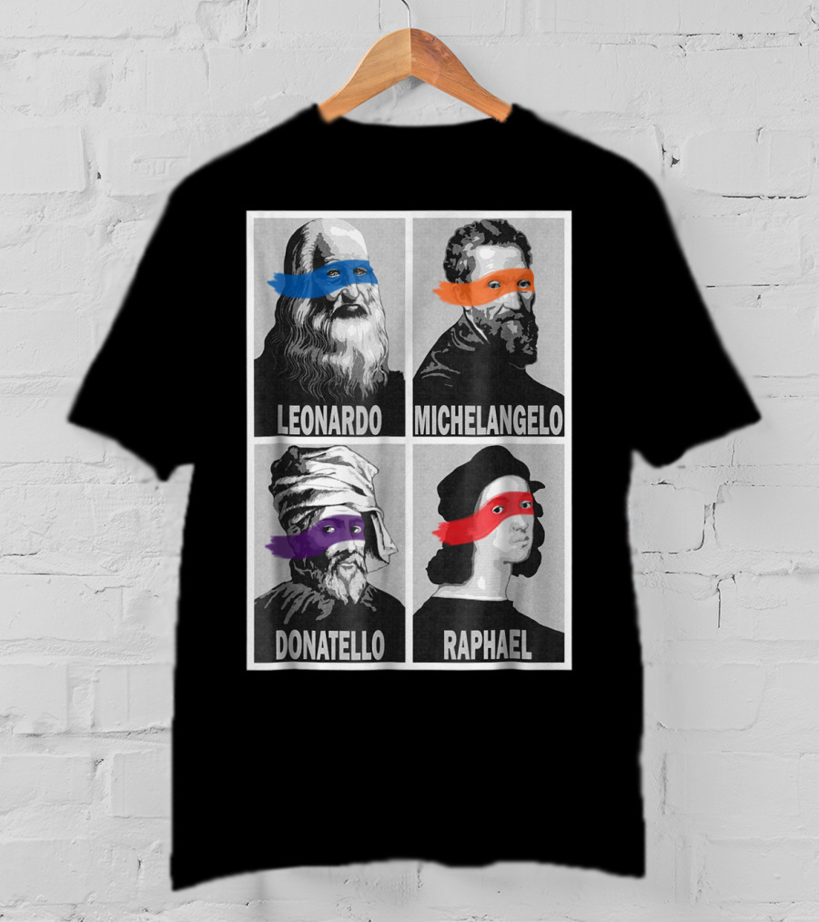 Renaissance Ninja Artists Leonardo Michelangelo Donatello Raphael Pop T-Shirt
