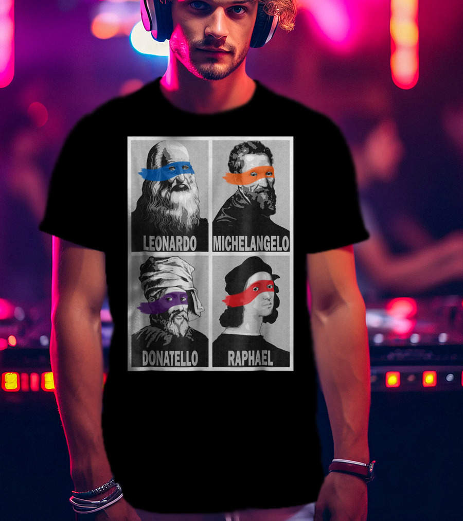 Renaissance Ninja Artists Leonardo Michelangelo Donatello Raphael Pop T-Shirt