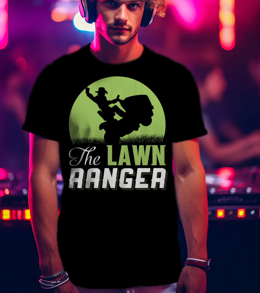 The Lawn Ranger Funny Mowing Cowboy On Ride-On Lawnmower T-Shirt