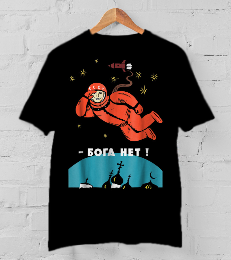 There's No God Atheist Yuri Gagarin CCCP Cosmonaut - Бога Нет T-Shirt