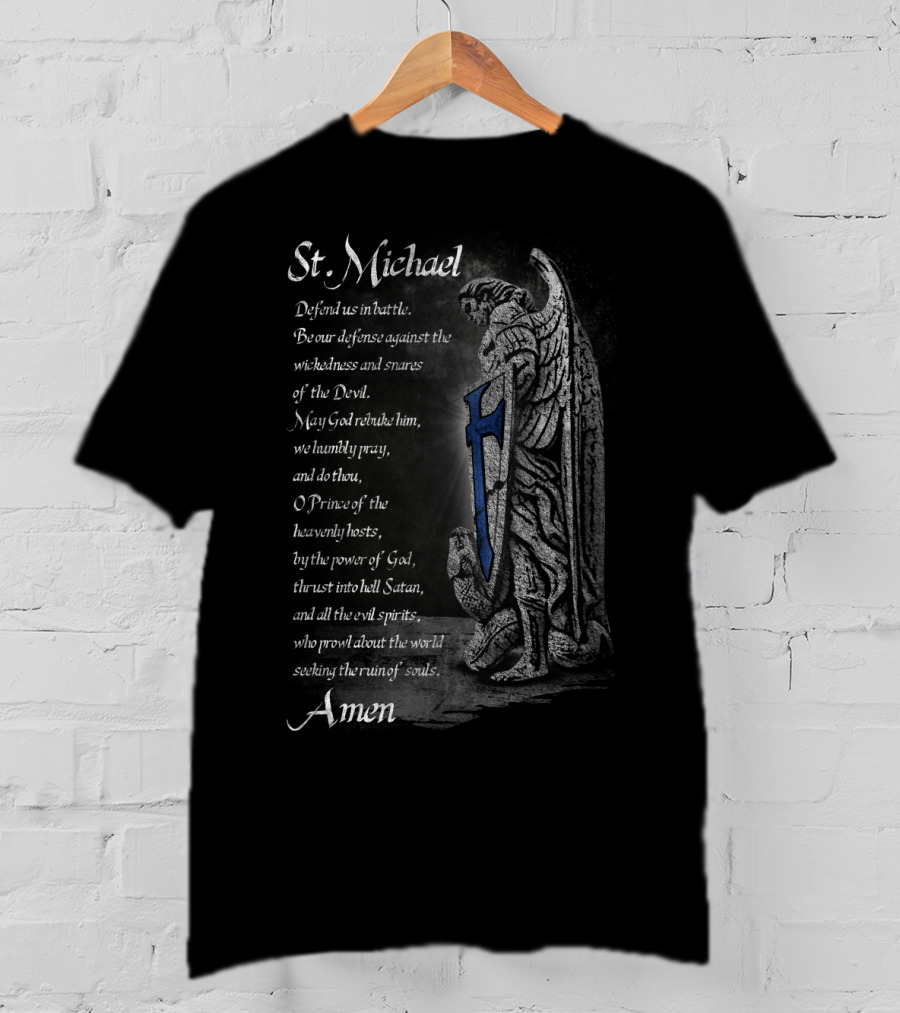St Michael Defend Us Prayer Thin Blue Line Shield Amen T-Shirt
