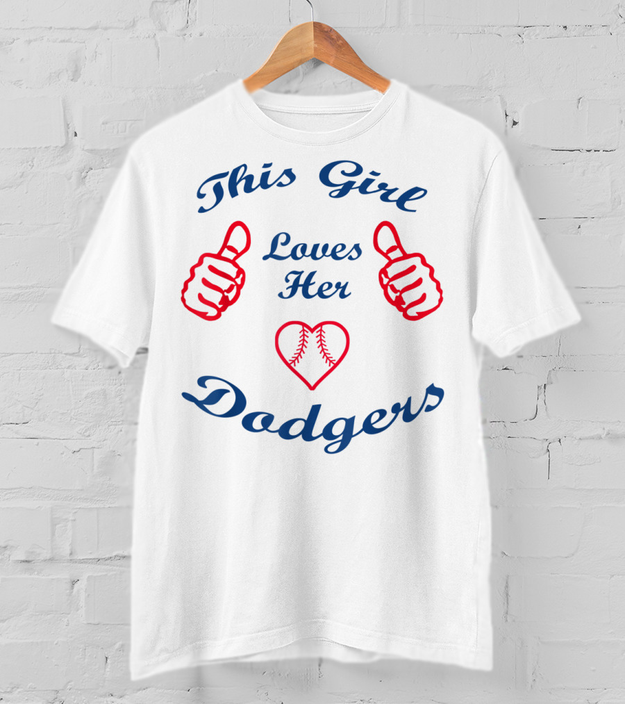 This Girl Loves Her Dodgers Baseball Red Thumbs Up T-Shirt