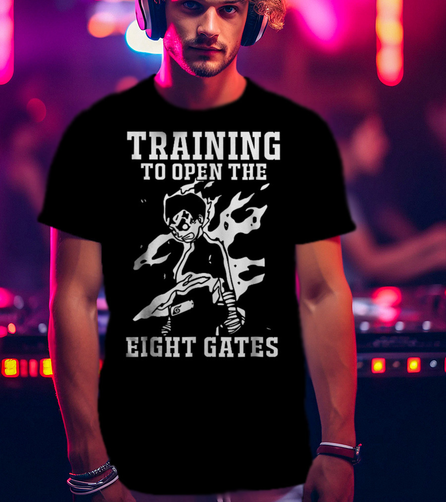 Training To Open The Eight Gates Rock Lee Anime Motivation T-Shirt