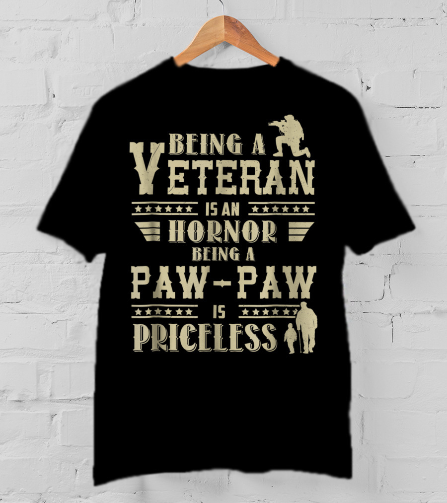 Being A Veteran Is An Honor Being A Paw-Paw Is Priceless T-Shirt