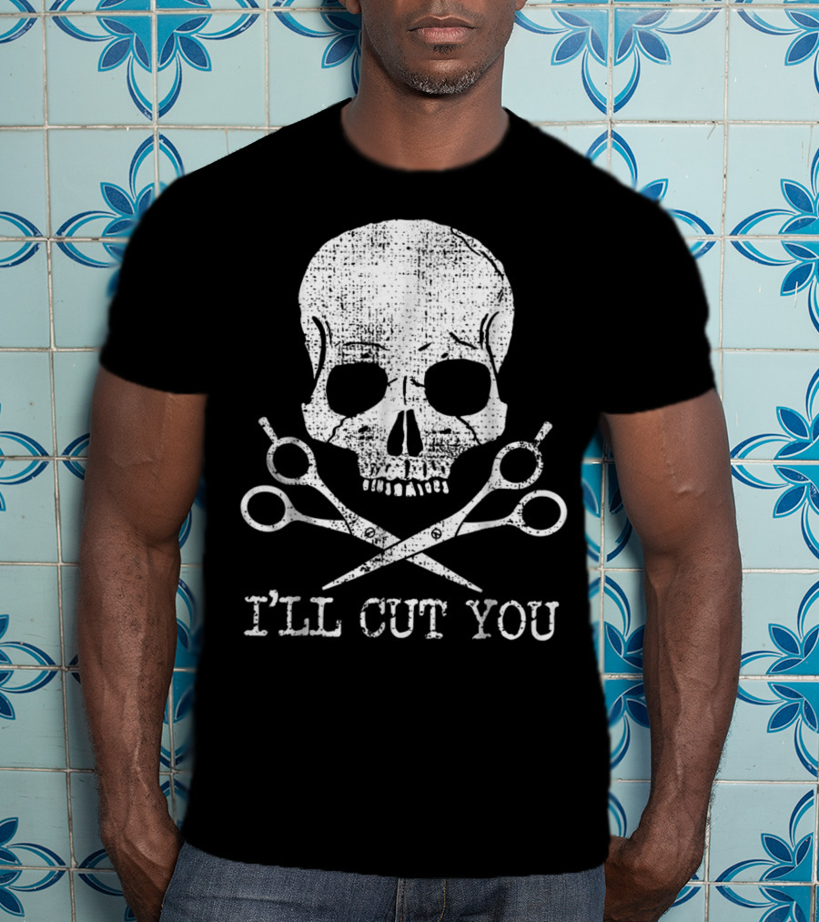 Vintage Barber Hairdresser Hair Sty I'll Cut You Skull With Scissors T-Shirt