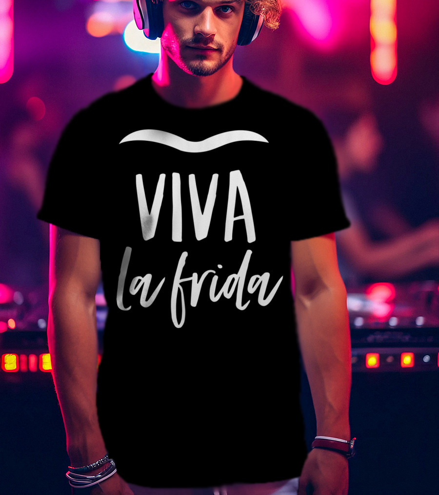 Viva La Frida Eyebrows Mexican Folklore T-Shirt