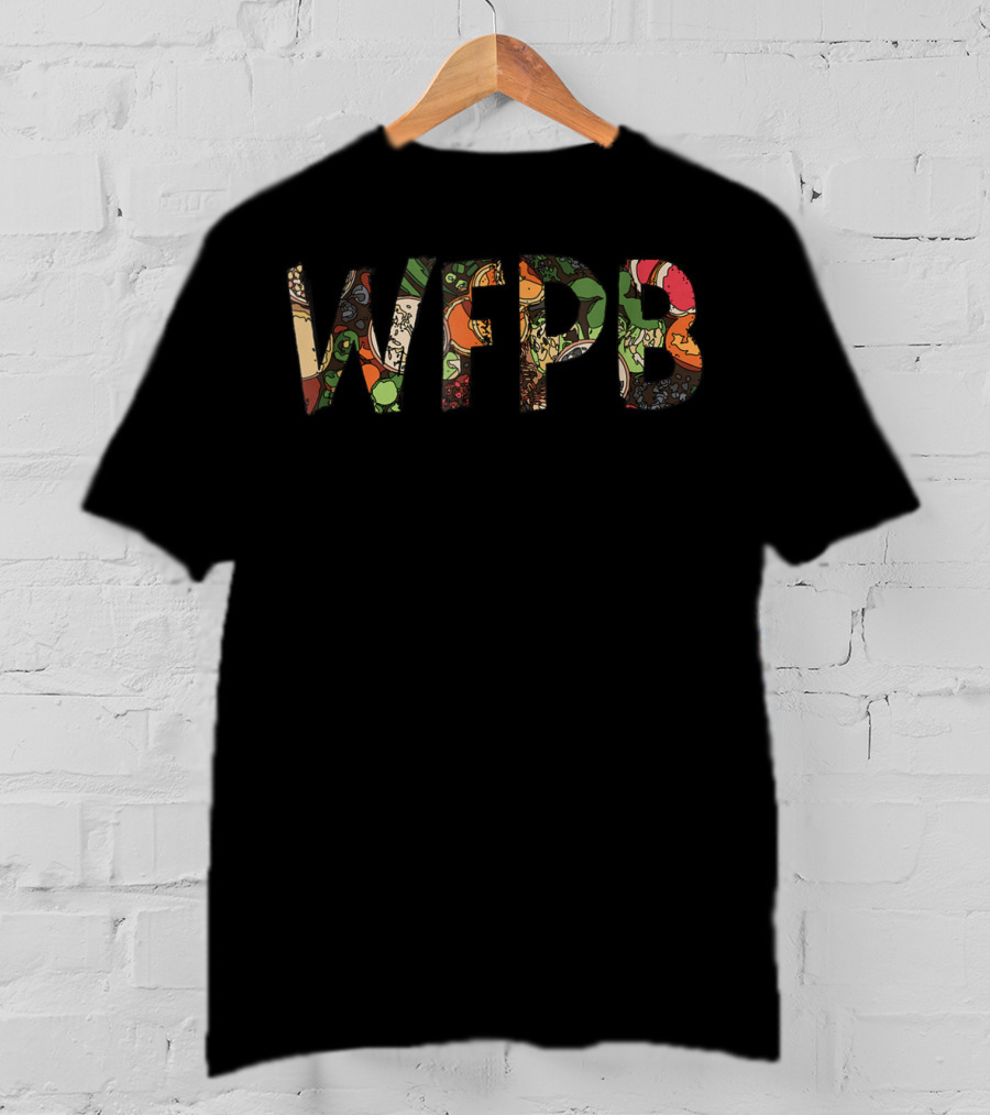 WFPB Whole Food Plant Based Colorful Vegetables T-Shirt