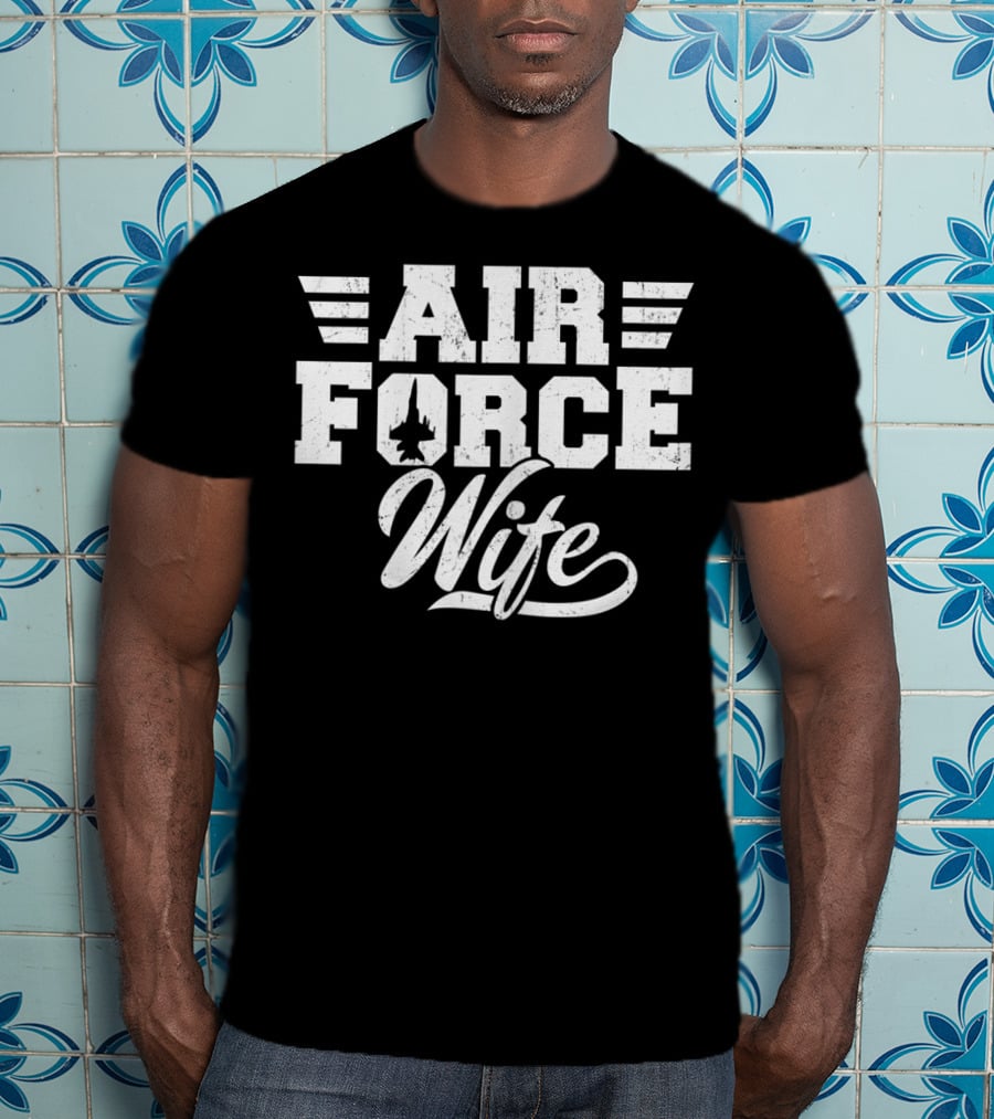 Air Force Wife Proud Wifey Air Force T-Shirt