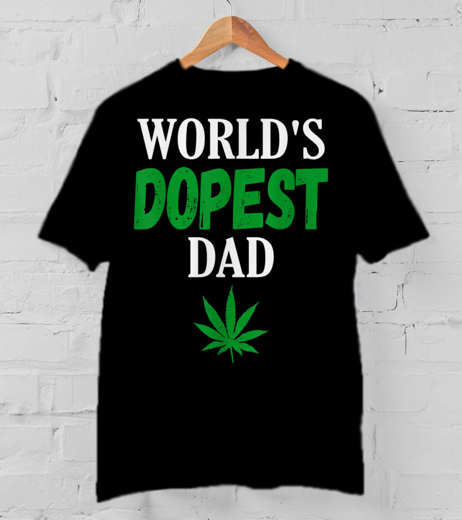 World's Dopest Dad Weed Marijuana Cannabis Leaf T-Shirt
