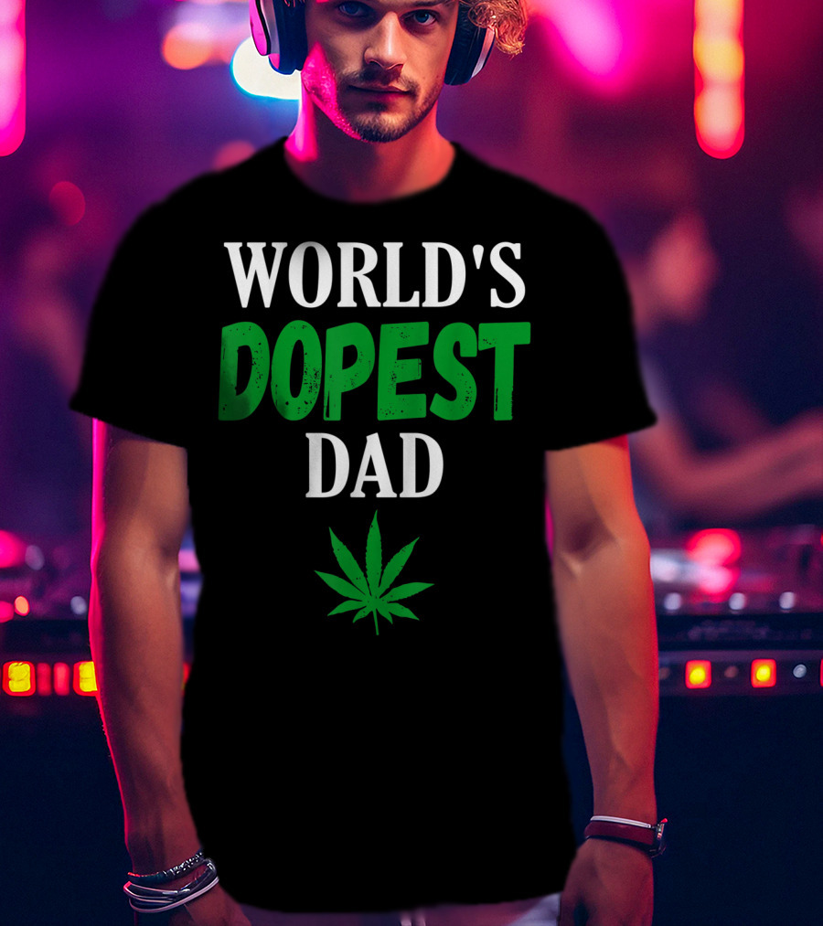 World's Dopest Dad Weed Marijuana Cannabis Leaf T-Shirt