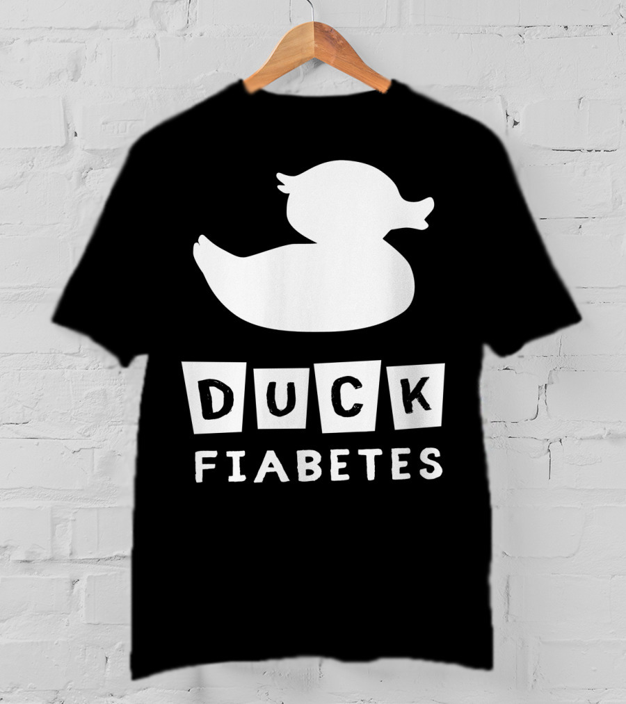 Duck Fiabetes Funny Diabetic Type 1 Diabetes T-Shirt
