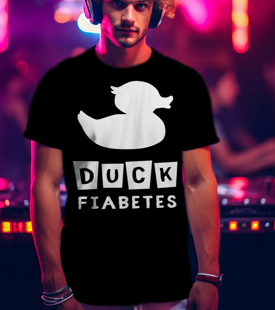 Duck Fiabetes Funny Diabetic Type 1 Diabetes T-Shirt