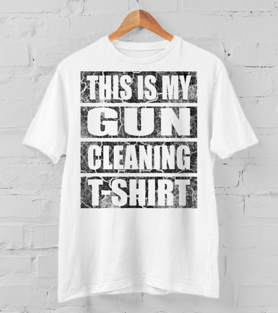 This Is My Gun Cleaning T-Shirt
