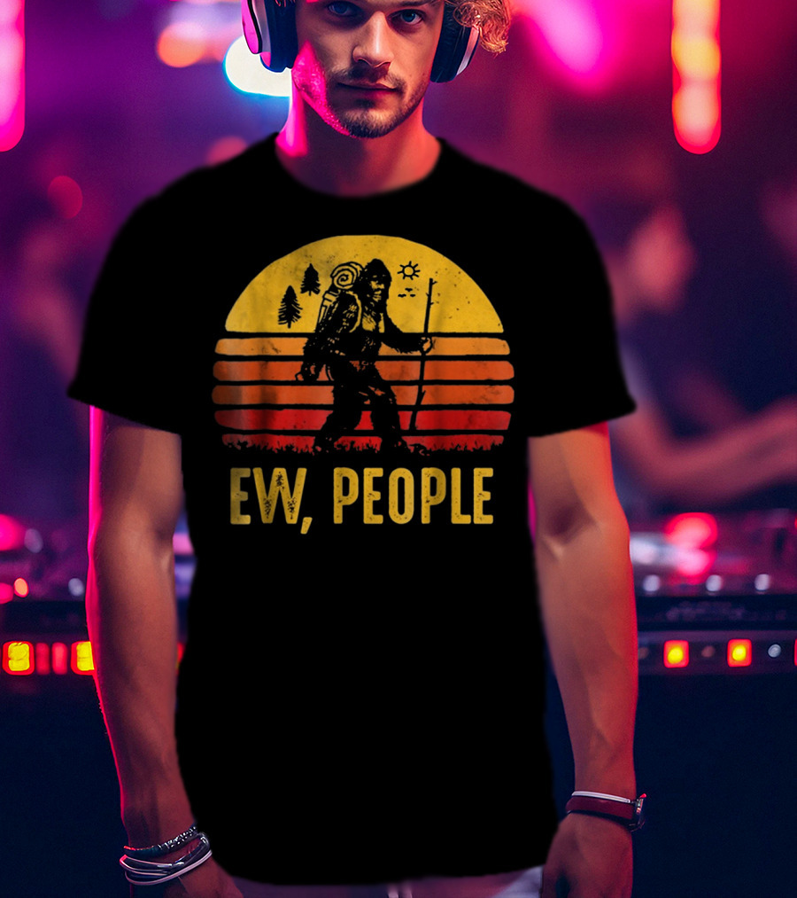 Funny Bigfoot Ew People Vintage Hiking Sunset T-Shirt