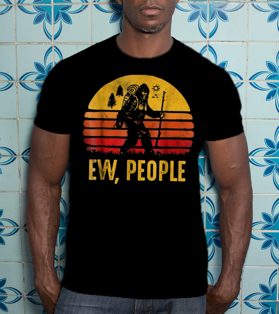 Funny Bigfoot Ew People Vintage Hiking Sunset T-Shirt