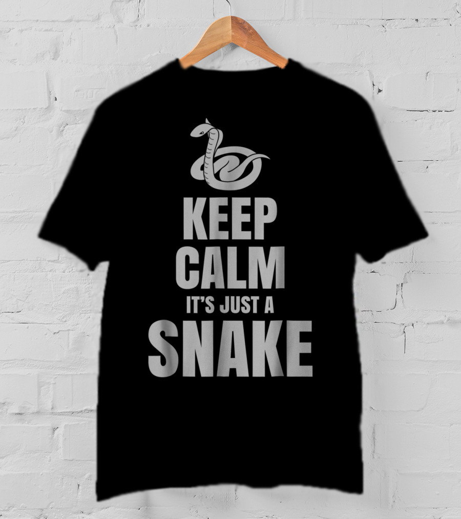 Keep Calm It's Just A Snake T-Shirt