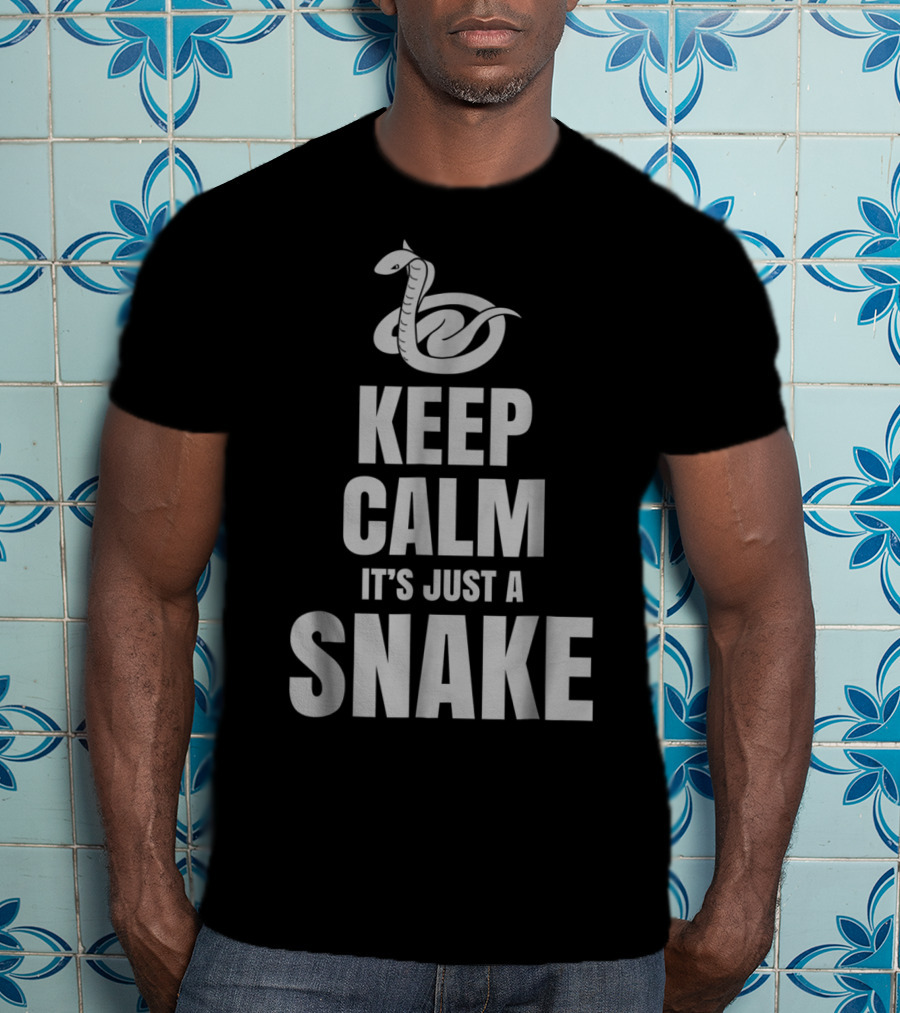 Keep Calm It's Just A Snake T-Shirt