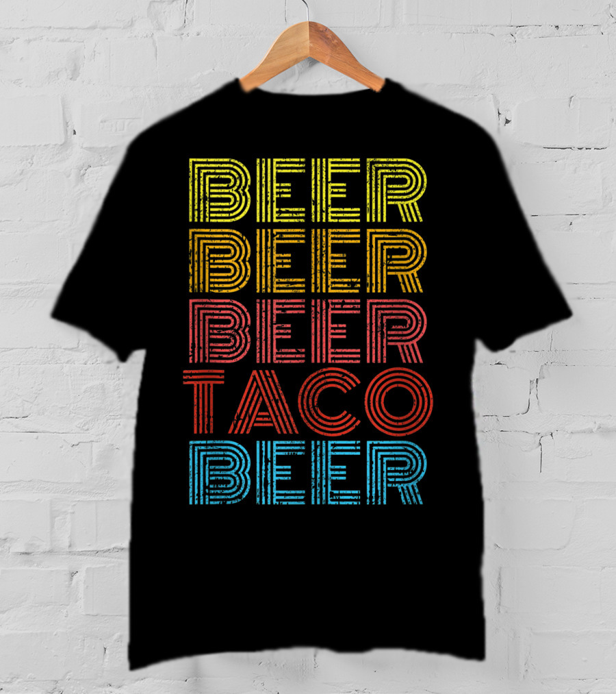 Beer Beer Beer Beer Taco Beer Vintage Mexican Drinking Fun T-Shirt