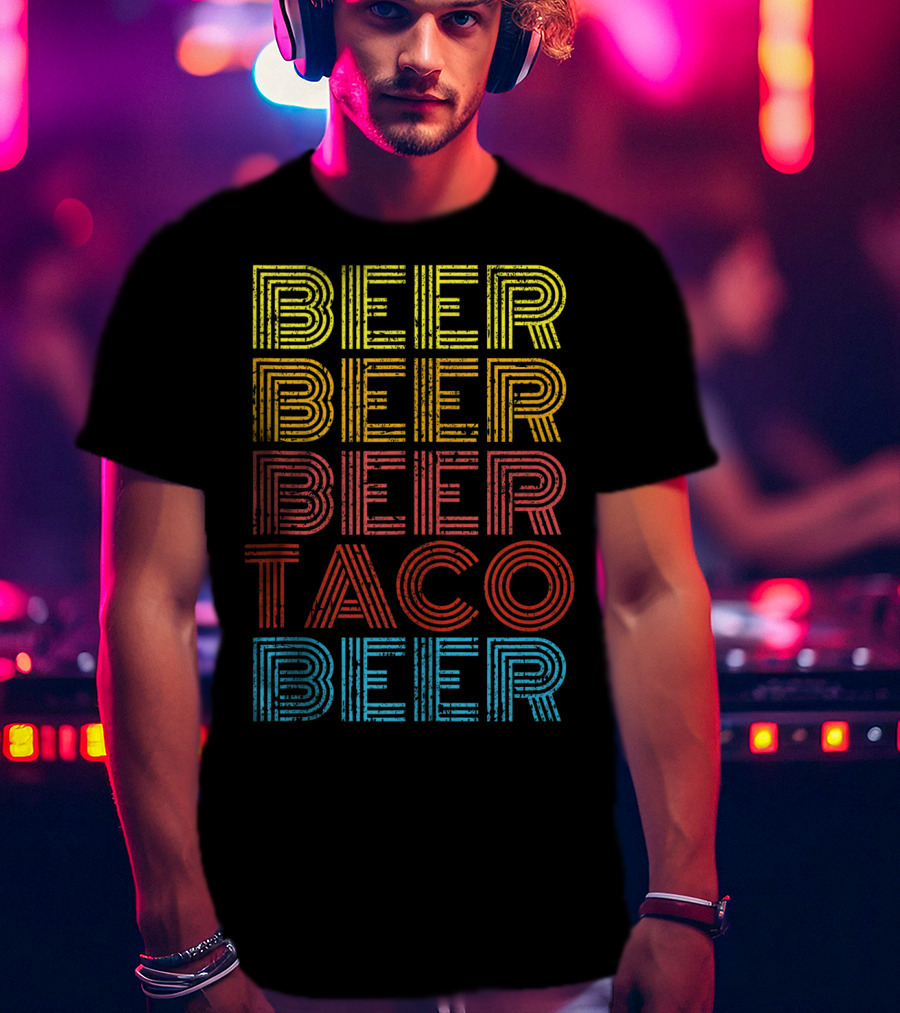 Beer Beer Beer Beer Taco Beer Vintage Mexican Drinking Fun T-Shirt