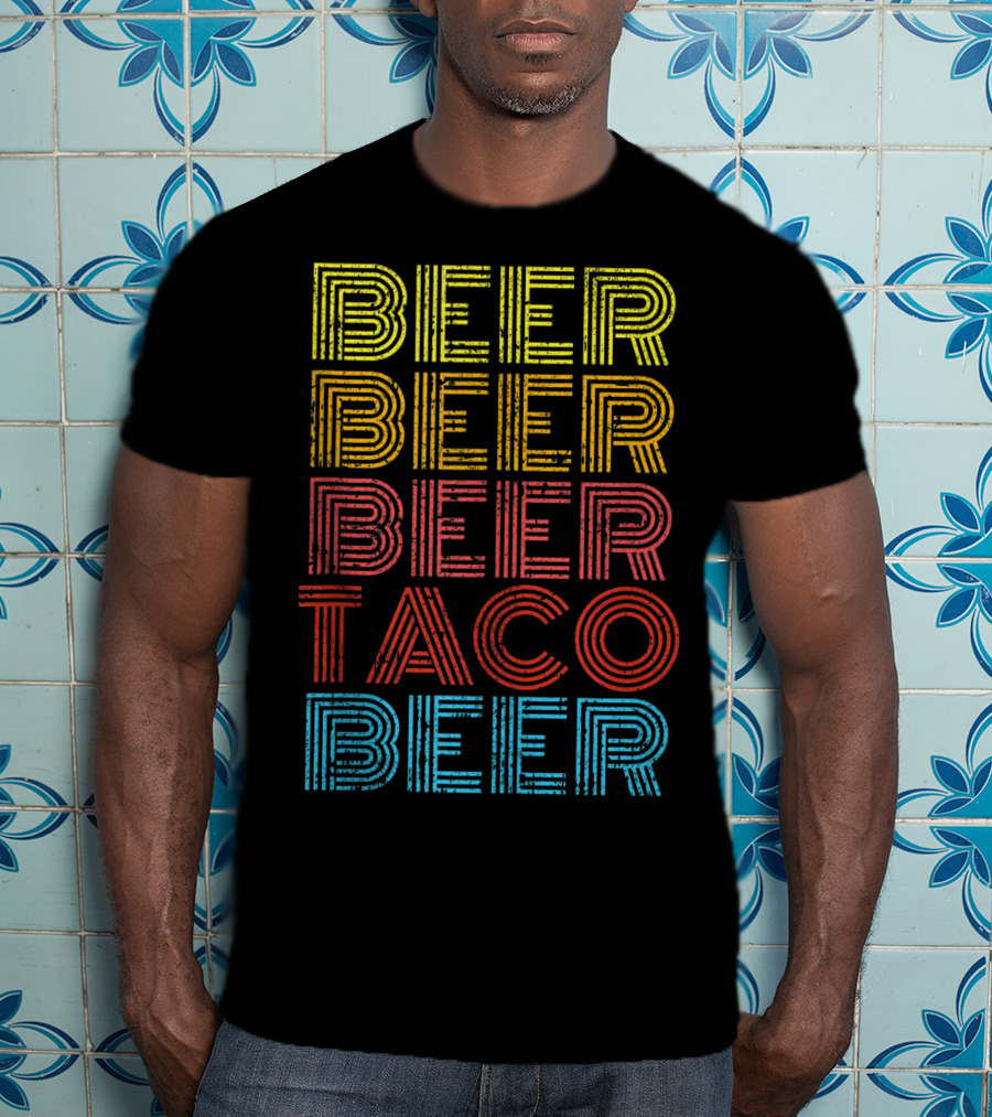 Beer Beer Beer Beer Taco Beer Vintage Mexican Drinking Fun T-Shirt