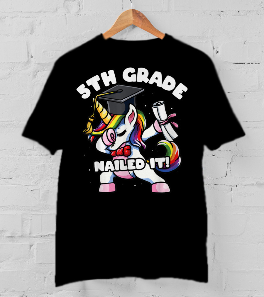 5th Grade Unicorn Dabbing Nailed It Graduation T-Shirt