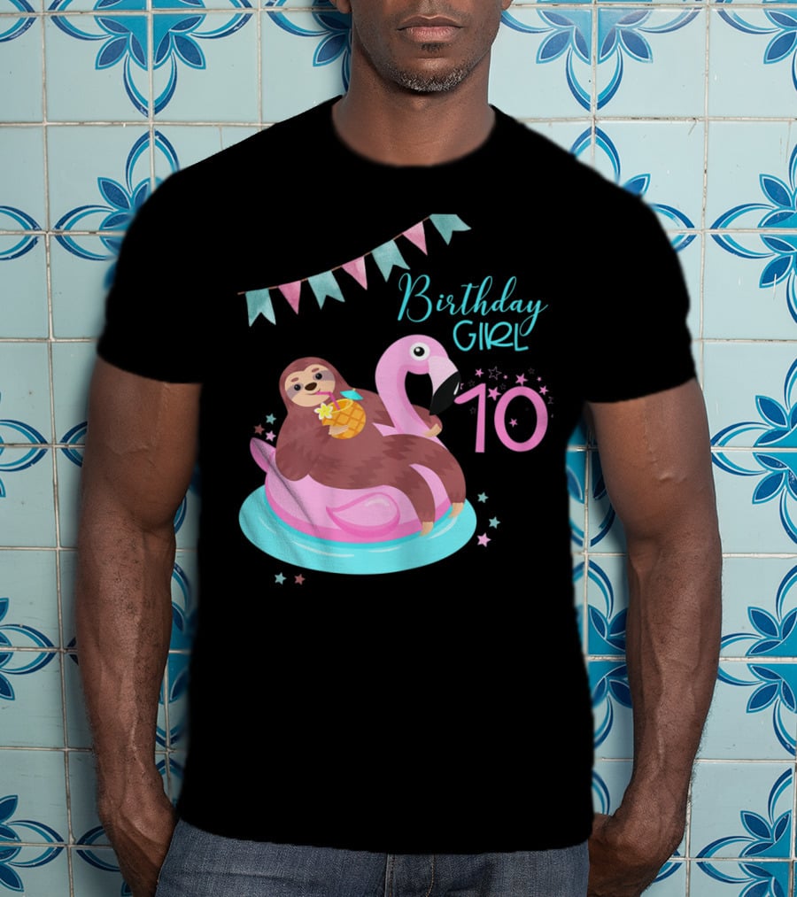 Birthday Girl 10 Sloth Flamingo Pineapple Party T-Shirt
