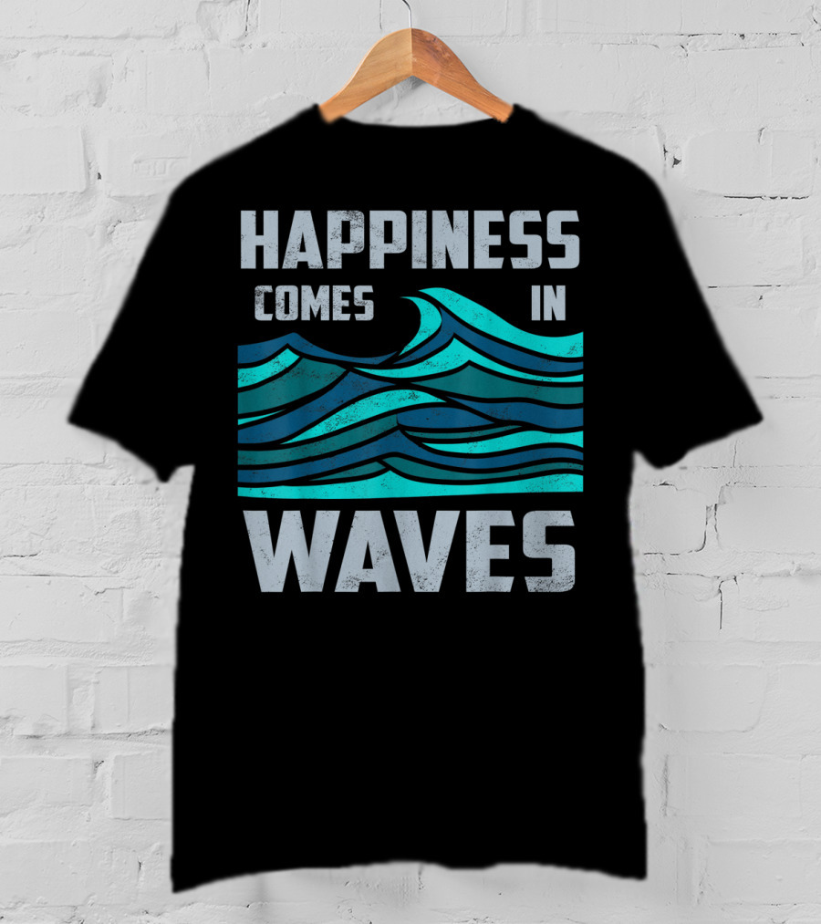 Happiness Comes In Waves Cool Vintage Surfer Wave Motif T-Shirt