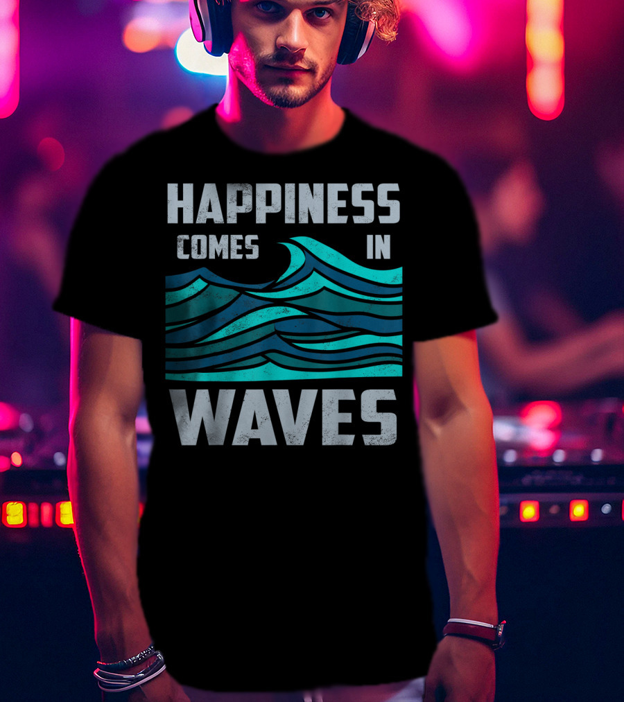 Happiness Comes In Waves Cool Vintage Surfer Wave Motif T-Shirt