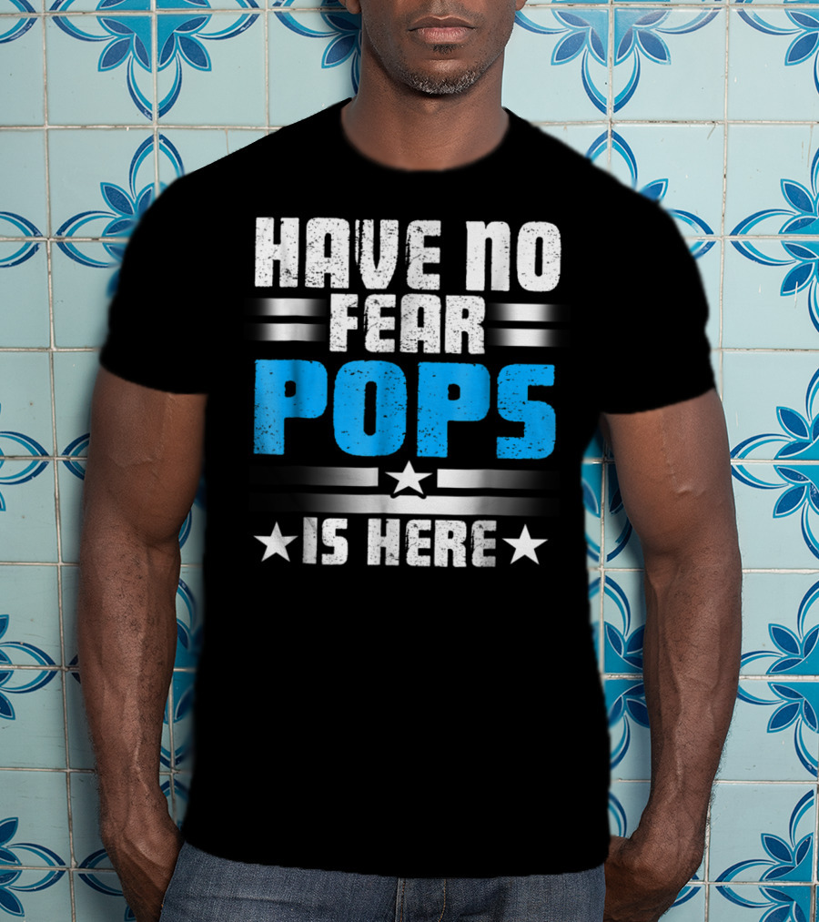 Have No Fear Pops Is Here Starry T-Shirt