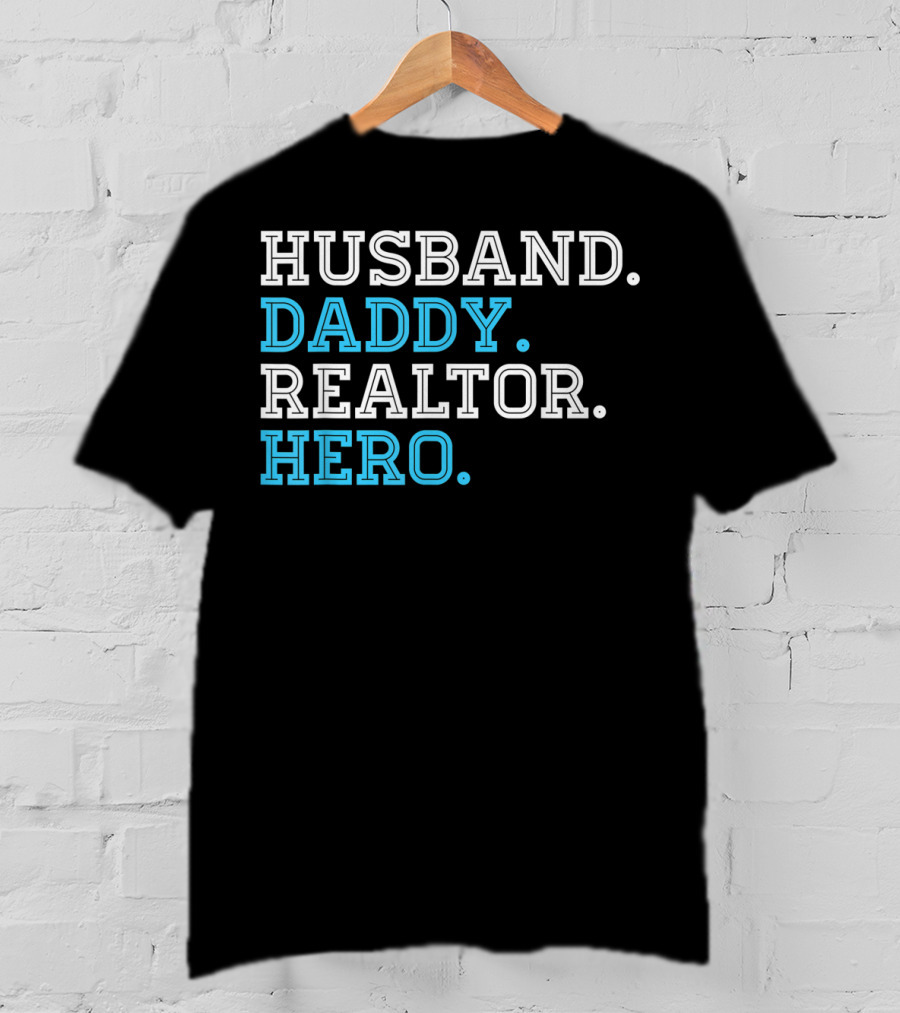 Husband Daddy Realtor Hero T-Shirt