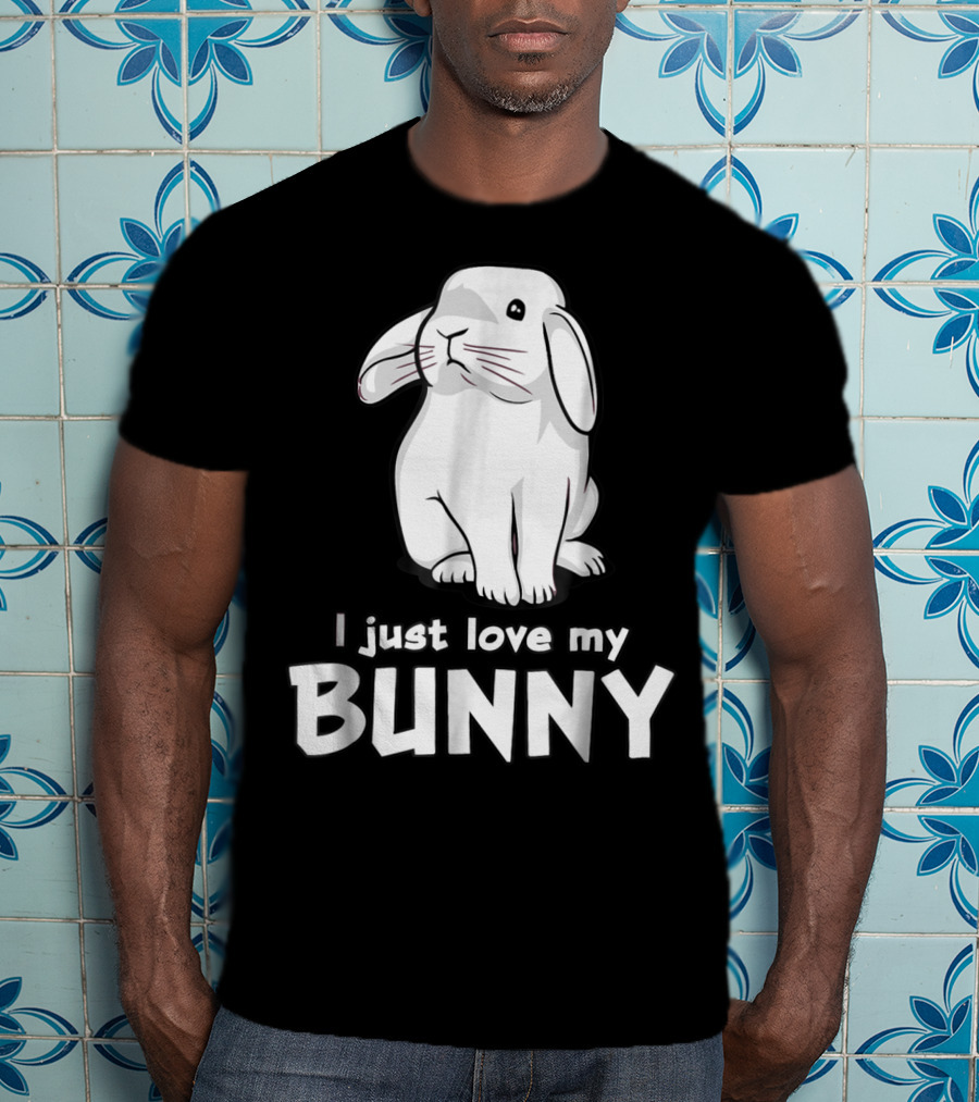 I Just Love My Bunny T-Shirt